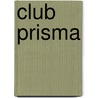 Club Prisma door Paula Cerdeira
