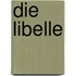Die Libelle