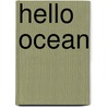 Hello Ocean door Pam Mu�oz Ryan