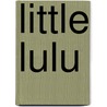 Little Lulu by Roy Thomas