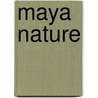 Maya Nature door Thor Janson