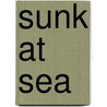 Sunk at Sea door R. M Ballantyne
