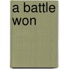 A Battle Won door Sean Thomas Russell