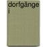 Dorfgänge I