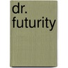 Dr. Futurity by Philip K. Dick