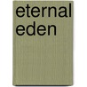 Eternal Eden door Nicole Williams