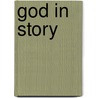 God in Story door Patricia Clarke