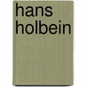 Hans Holbein door Pascal Griener