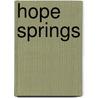 Hope Springs door Kimberly Cash Tate