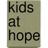 Kids at Hope by John P. Carlos