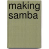 Making Samba door Marc A. Hertzman