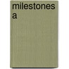 Milestones A by Sullivan