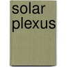 Solar Plexus door Rustam Ibragimbekov