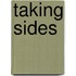 Taking Sides