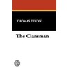 The Clansman door Thomas Dixion