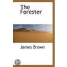 The Forester by James Brown