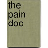 The Pain Doc door Wilmont R. Kreis M. D