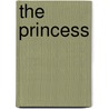 The Princess door Baron Alfred Tennyson Tennyson