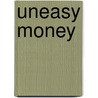 Uneasy Money by P.G. Wodehouse