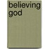 Believing God