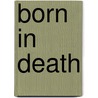 Born In Death by Nora Roberts