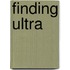 Finding Ultra