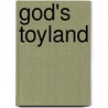 God's Toyland by Mike Burns