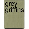 Grey Griffins door Jon S. Lewis