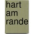 Hart am Rande