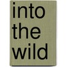 Into the Wild door Jon Krakauer