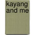 Kayang and Me