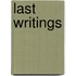 Last Writings