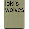 Loki's Wolves door M.A. Marr