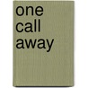 One Call Away door Jennifer Schuchmann
