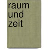 Raum und Zeit door Harald Lesch