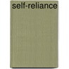 Self-Reliance door Ralph Waldo Emerson