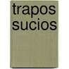 Trapos Sucios door Jordi Suris
