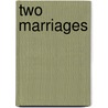 Two Marriages door Dinah Maria Mu Craik