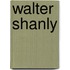 Walter Shanly