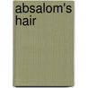 Absalom's Hair by Bjornstjerne Bjornson