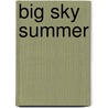 Big Sky Summer by Linda Lael Miller