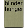 Blinder Hunger door Laurell K. Hamilton