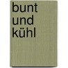 Bunt und kühl door Thomas Spitzer