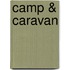 Camp & Caravan