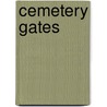 Cemetery Gates by M.J. O'Shea