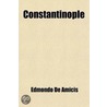Constantinople door Edmondo Deamicis
