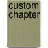 Custom Chapter