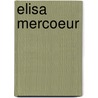 Elisa Mercoeur by Jules Claretie
