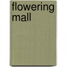 Flowering Mall by Brandon Brown