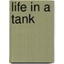 Life In A Tank